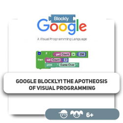 Google Blockly. The apotheosis of visual programming - Programming for children in Dubai